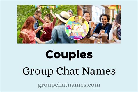 340 Couples Group Chat Names That Every Duo Will Adore.